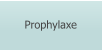 Prophylaxe